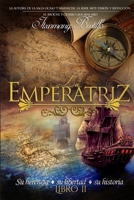 La Emperatriz (Libro 2) 1984351214 Book Cover