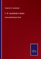F. W. Hackländer's Werke: Achtunddreißigster Band 1144778360 Book Cover