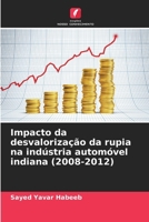 Impacto da desvalorização da rupia na indústria automóvel indiana (2008-2012) (Portuguese Edition) 6209851398 Book Cover