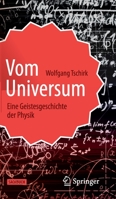 Vom Universum: Eine Geistesgeschichte Der Physik 3662620634 Book Cover