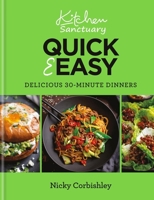 Kitchen Sanctuary Quick & Easy: 30-minute Dinners 1804191000 Book Cover