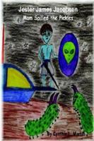 Mom Spilled the Pickles 1410758494 Book Cover