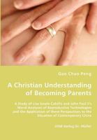 A Christian Understanding of Becoming Parents 3836461358 Book Cover