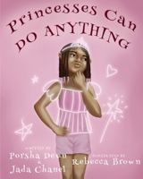 Princesses Can Do Anything! 1736477846 Book Cover