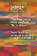 The Language of Gender-Based Separatism: A Comparative Analysis 1009216864 Book Cover