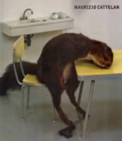 Maurizio Cattelan: Colección Fondazione Sandretto Re Rebaudengo (Spanish and English Edition) 8494216953 Book Cover