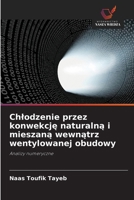 Chlodzenie przez konwekcje naturalna i mieszana wewnatrz wentylowanej obudowy (Polish Edition) 6209554547 Book Cover