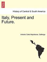 Italy, Present And Future 1240930089 Book Cover
