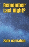 Remember Last Night? 1686212968 Book Cover