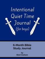 Intentional Quiet Time Journal (for boys): 6-Month Bible Study Journal 1530529905 Book Cover