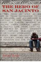 The Hero of San Jacinto 0615662471 Book Cover