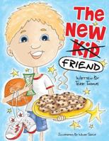 The New Kid Friend 1457533812 Book Cover