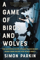 The Game of Birds and Wolves 031649206X Book Cover