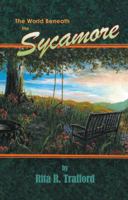 The World Beneath the Sycamore 1490770534 Book Cover