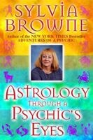 Astrology Through a Psychic's Eyes 1561707201 Book Cover