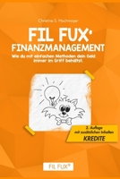 Fil Fux' Finanzmanagement: Wie du dein Geld immer im Griff beh�ltst. 1654079189 Book Cover