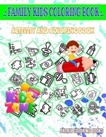 Family Kids Coloring Book: Baby, Walkingthedog, Pacifier, Picture Frame, Pictureframe, Pictureframe, Animal, Fish Tank For Kids Ages 4-8 Image Quiz Words Activity Coloring Books 45 Funny B087RGBT42 Book Cover