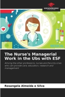 The Nurse's Managerial Work in the Ubs with ESF 6208208661 Book Cover