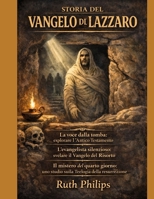 STORIA DEL VANGELO DI LAZZARO: La voce dalla tomba: esplorare l'Antico Testamento L'evangelista silenzioso: svelare il Vangelo del Risorto Il mistero ... studio sulla teologia della (Italian Edition) B0GKV71BKS Book Cover