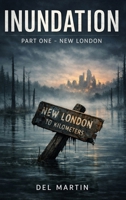 Inundation: Part One New London 1917846665 Book Cover
