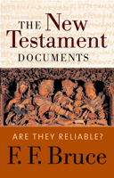 Are the New Testament Documents Reliable? 080281025X Book Cover