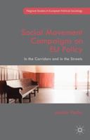 Social Movement Campaigns on EU Policy: In the Corridors and in the Streets (Palgrave Studies in European Political Sociology) 1137411058 Book Cover