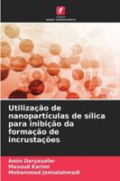 Utilização de nanopartículas de sílica para inibição da formação de incrustações (Portuguese Edition) 6208725194 Book Cover