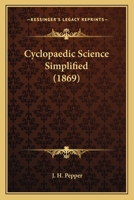 Cyclopaedic science simplified 114718772X Book Cover