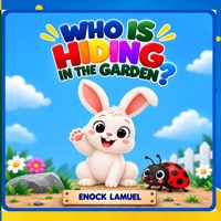 WHO IS HIDING IN THE GARDEN? B0HJMP75LF Book Cover