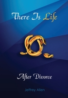 There Is Life After Divorce 0578563762 Book Cover