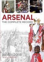 Arsenal: The Complete Record 1909245755 Book Cover