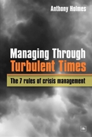 Managing Through Turbulent Times 1906659486 Book Cover