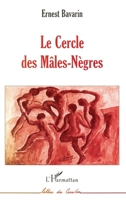 Le Cercle des Mâles-Nègres 2738474551 Book Cover