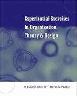 Experiential Exercises in Organization Theory and Design 0324168632 Book Cover