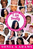 I am Pretty: Purposed Received Earmarked Tenacious Triumphant Yielded B085RS9G4G Book Cover