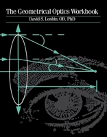 The Geometrical Optics Workbook 0750690526 Book Cover