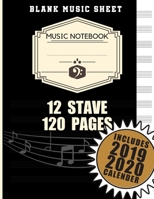 Blank Sheet Music Notebook Includes Calendar: Standard Music Manuscript Paper, Staff Paper Notebook, Musicians Notebook Perfect As A Gift For Music Teacher, Student, Player or Fan 1692345621 Book Cover