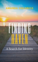 FINDING HAVEN: A Search for Identity B095GRW565 Book Cover