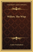 Willow, the wisp [microform] 1163614238 Book Cover