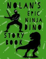 Epic Ninja Dino Story Book: A Large Notebook for Awesome Kids to Draw and Tell Their Stories 1072199173 Book Cover