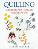 Quilling Western Australian Wildflowers Ss Int 0864179235 Book Cover