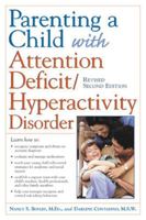 Parenting a Child with Attention Deficit/Hyperactivity Disorder 0737302577 Book Cover