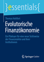 Evolutorische Finanz�konomie: Ein Pl�doyer f�r eine neue Sichtweise der Finanzm�rkte und ihrer Institutionen 3658360933 Book Cover