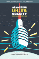 Advancing Effective Obesity Communications: Proceedings of a Workshop 0309495520 Book Cover
