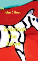 Zedekiah The Zebra. 1388185873 Book Cover