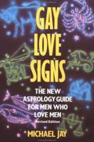 Gay Love Signs: The New Astrology Guide for Men Who Love Men (Plume) 0452264316 Book Cover