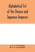 Alphabetical List of the Chinese and Japanese Emperors 9354001726 Book Cover