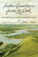 Southern Counterpart to Lewis and Clark: The Freeman and Custis Sccounts of the Red River Expeditiom of 1806 (American Exploration and Travel) 0806119411 Book Cover