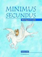 Minimus Secundus Pupil's Book: Moving on in Latin 052175545X Book Cover