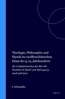 Theologie, Philosophie Und Mystik Im Zwolferschiitischen Islam Des 9./15. Jahrhunderts: Die Gedankenwelten Des Ibn Abi Gumhur Al-Ahsa'I (Um 838/1434/35 ... (Islamic Philosophy, Theology, and Science) 9004115315 Book Cover